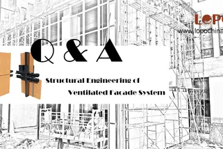 Q & A: Structural Engineering of LOPO Ventilated Facade System